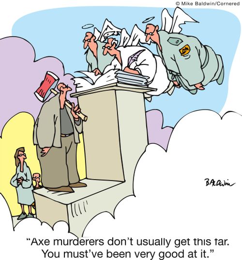 'Axe murderers don't usually get this far. You must've been very good at it.'
