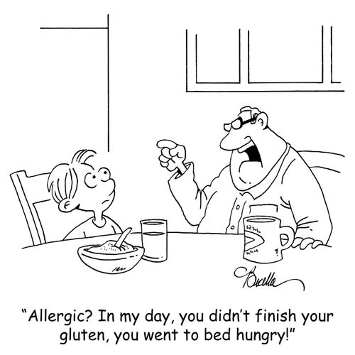 'Allergic? In my day, you didn't finish your gluten, you went to bed hungry!'