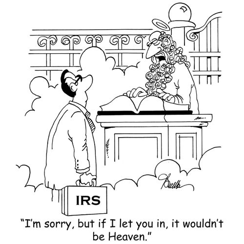 'I'm sorry, but if I let you in, it wouldn't be Heaven.'