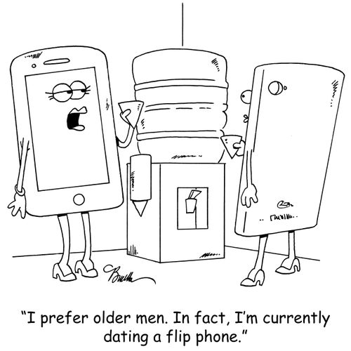 'I prefer older men. In fact, I'm currently dating a flip phone.'