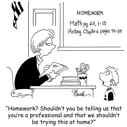 'Homework? Shouldn't you be telling us that you're a professional and that we shouldn't be trying this at home?'