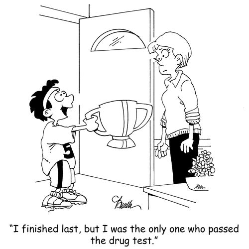 'I finished last, but I was the only one who passed the drug test.'