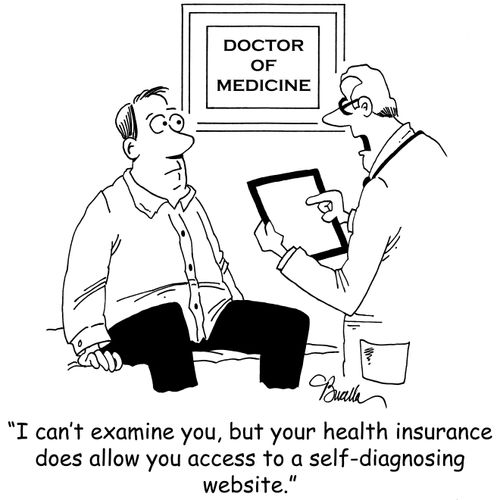 'I can't examine you, but your health insurance does allow you access to a self-diagnosing website.'