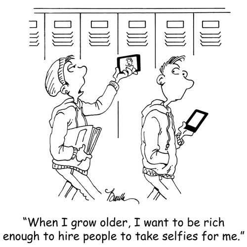 'When I grow older, I want to be rich enough to hire people to take selfies for me.'