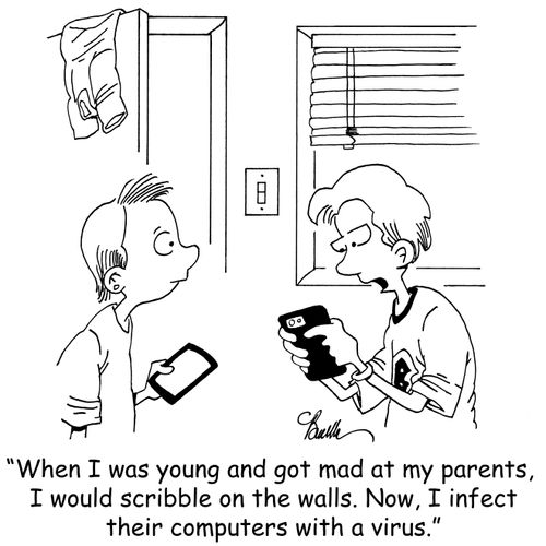 'When I was young and got mad at my parents, I would scribble on the walls. Now, I infect their computers with a virus.'