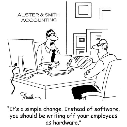 'It's a simple change. Instead of software, you should be writing off your employees as hardware.'