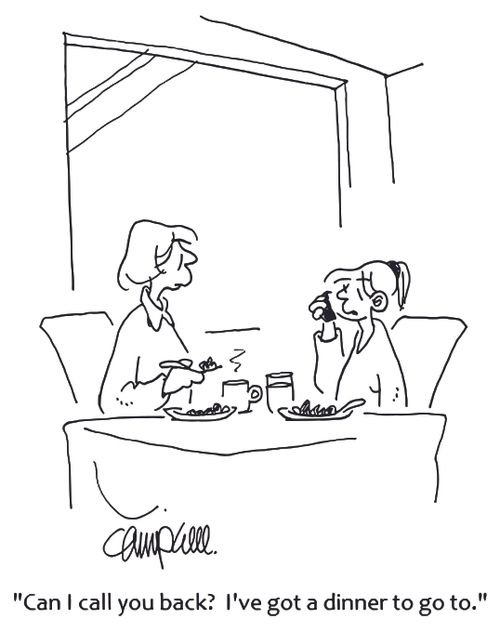 'Can I call you back? I've got a dinner to go to.'