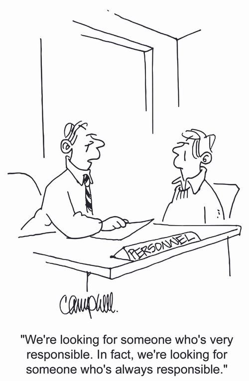 'We're looking for someone who's very responsible. In fact, we're looking for someone who's always responsible.'