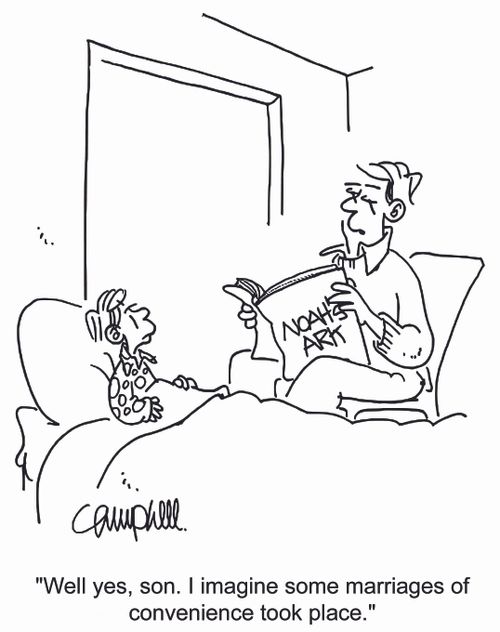 'Well yes, son. I imagine some marriages of convenience took place.'