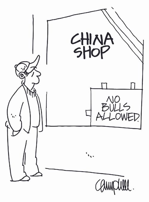 China Shop: 'No bulls allowed.'