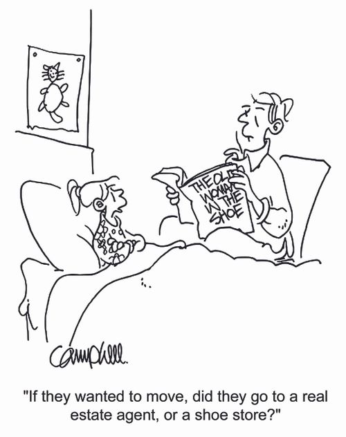 'If they wanted to move, did they go to a real estate agent, or a shoe store?'