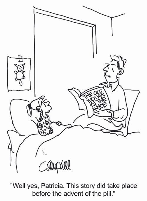 'Well yes, Patricia. This story did take place before the advent of the pill.'
