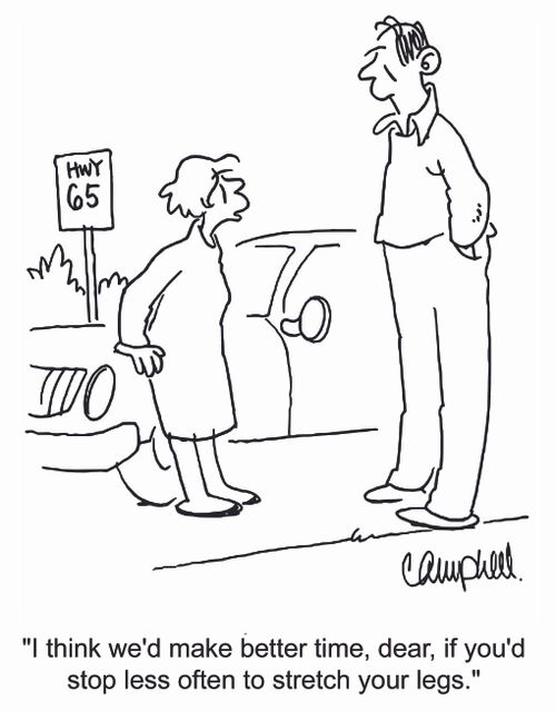 'I think we'd make better time, dear, if you'd stop less often to stretch your legs.'