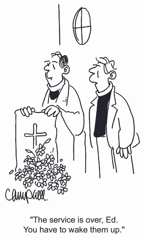 'The service is over, Ed. You have to wake them up.'