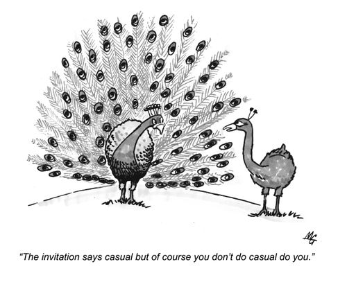 'The invitation says casual but of course you don't do casual do you.'