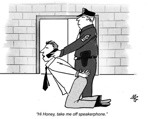 'Hi honey, take me off the speakerphone.'