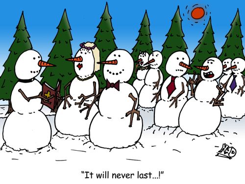 'It will never last...!'