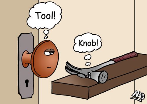 A door handle and a hammer are insulting each other.