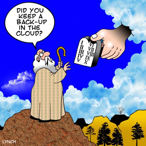 'Did you keep a back up in the cloud?'