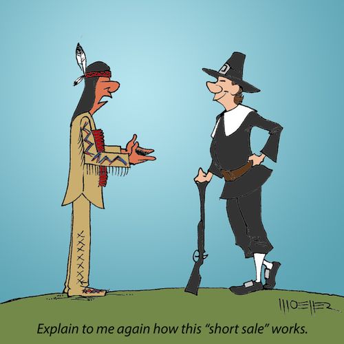 'Explain to me again how this 'short sale' works.'