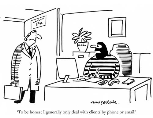 'To be honest I generally only deal with clients by phone or email.'