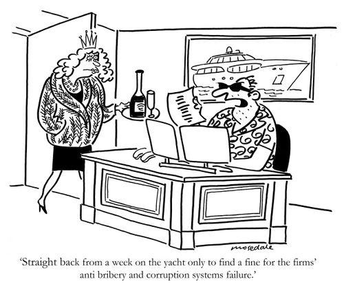 'Straight back from a week on the yacht only to find a fine for the firms' anti bribery and corruption systems failure.'