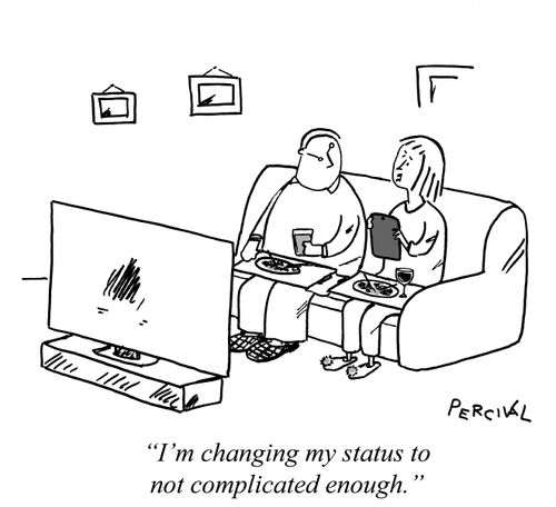 'I'm changing my status to not complicated enough.'