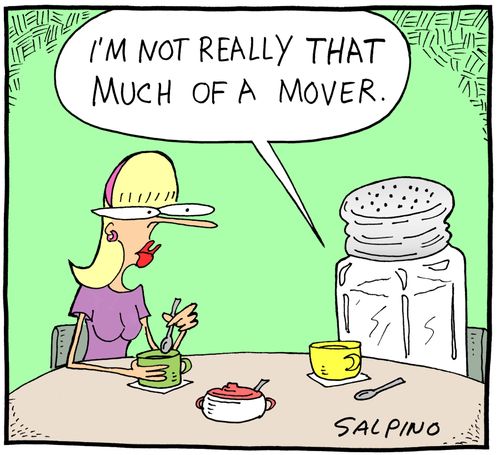 'I'm not really much of a mover.'