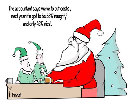 "The accountant says we've got to cut costs, next year it's got to be 55% naughty and only 45% nice."