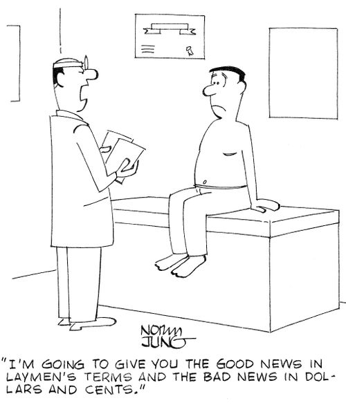 'I'm going to give you the good news in laymen's terms and the bad news in dollars and cents.'