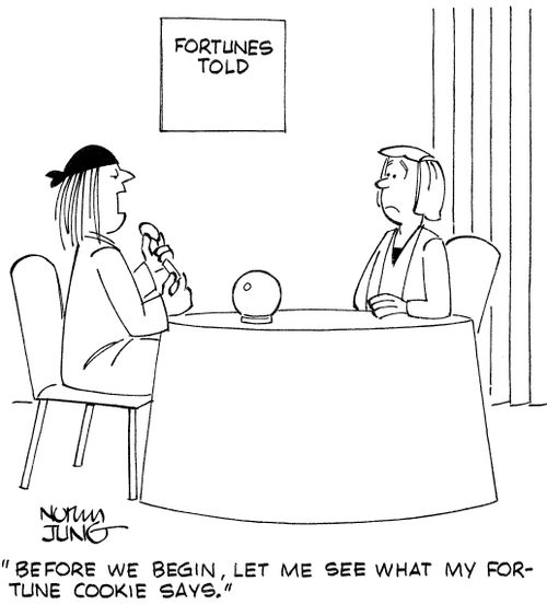 'Before we begin, let me see what my fortune cookie says.'