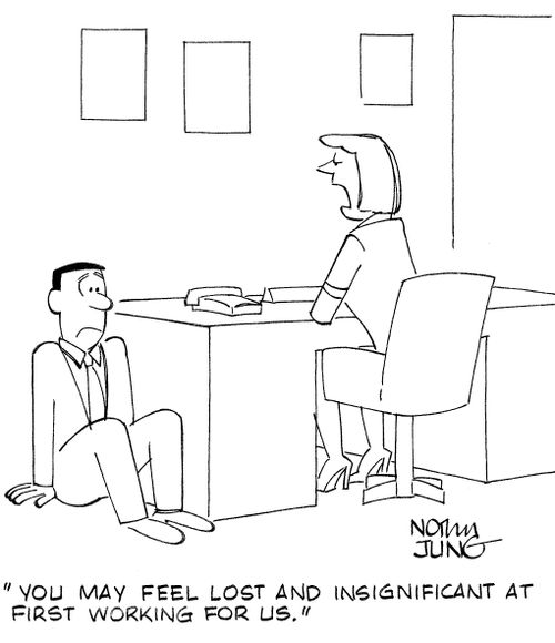 'You may feel lost and insignificant at first working for us.'