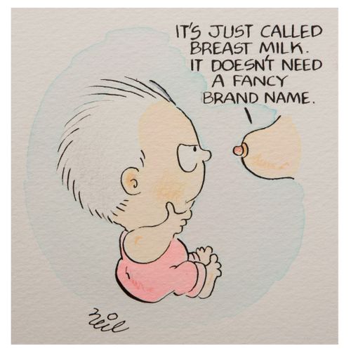 'It's just called breast milk. It doesn't need a fancy brand name.'