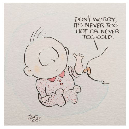 'Don't worry. It's never too hot or never too cold.'