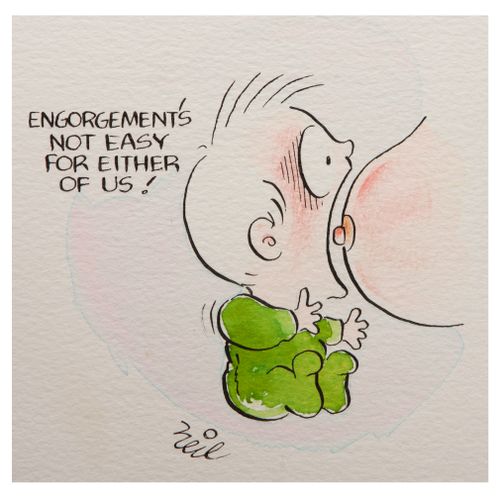 'Engorgement's not easy for either of us.'
