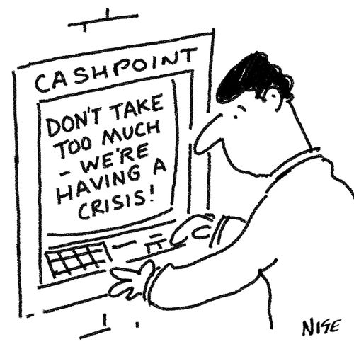 Bank cashpoint reads 'Don't take too much we're having a crisis'.