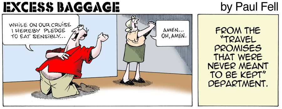 Excess Baggage: From the 'Travel Promises that never meant to be kept' department.