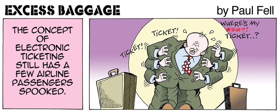 Excess Baggage: The concept of electronic ticketing still has a few airline passengers spooked.