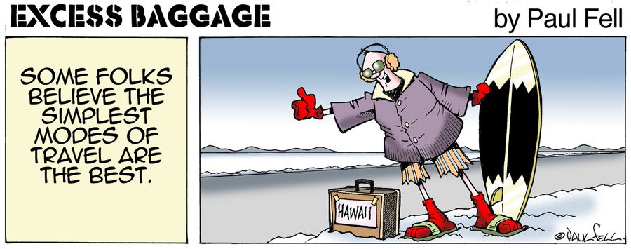 Excess Baggage: Some folks believe the simplest modes of travel are the best.