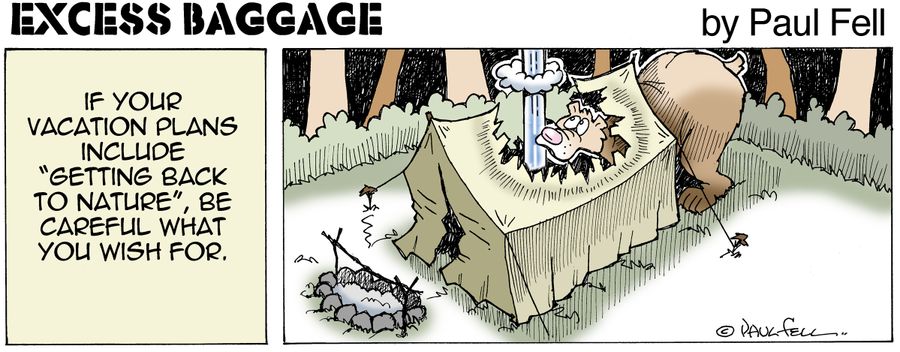 Excess Baggage: If your vacation plans include 'Getting Back to Nature' be careful what you wish for.