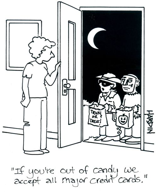 'If you're out of candy we accept all major credit cards.'