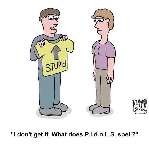 'I don't get it. What does P.l.d.n.L.S. spell?'