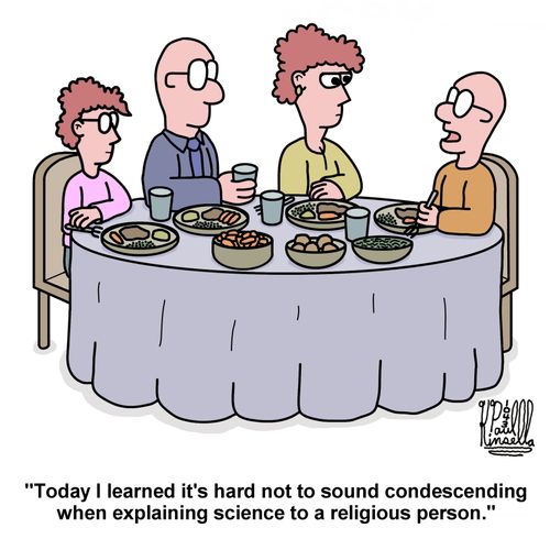 'Today I learned it's hard not to sound condescending when explaining science to a religious person.'
