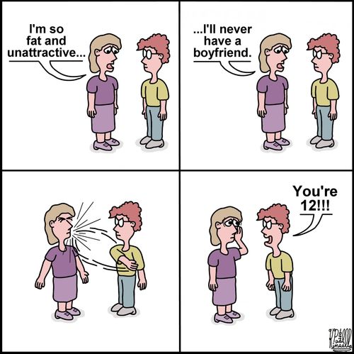 'I'm so fat and unattractive... ...I'll never have a boyfriend.'