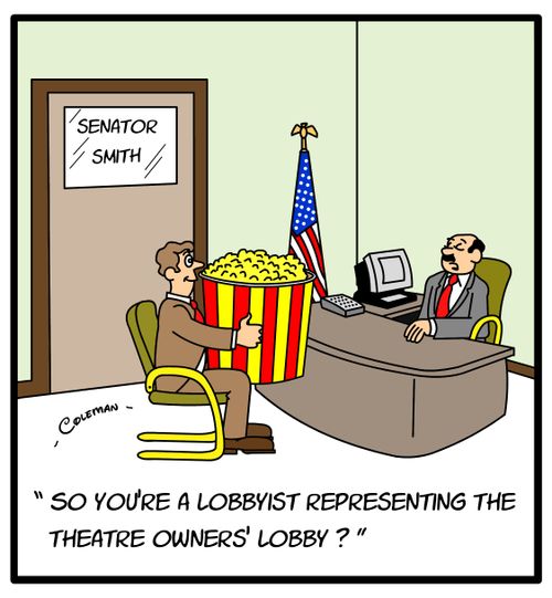 'So you're a lobbyist representing the theatre owners' lobby?'
