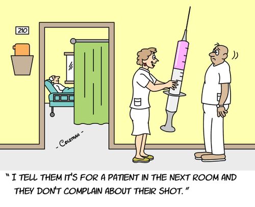 'I tell them it's for a patient in the next room and they don't complain about their shot.'