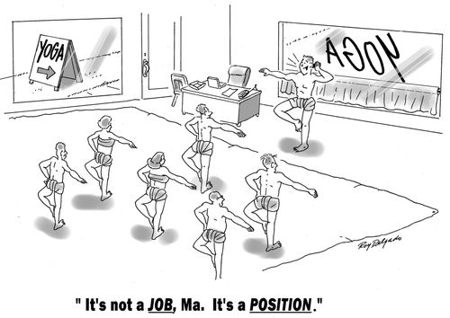 'It's not a JOB, Ma. It's a POSITION.' 