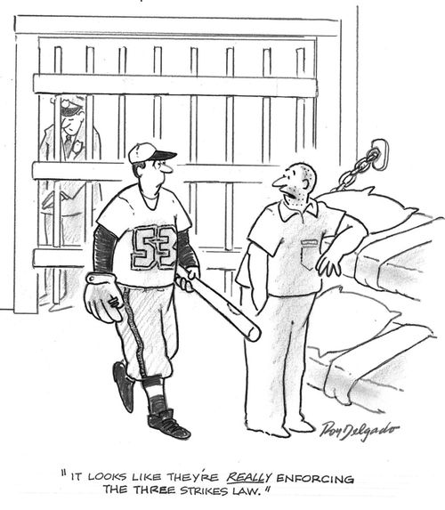 'It looks they are enforcing the three strikes law!'