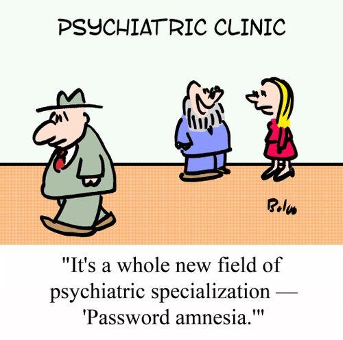 'It's a whole new field of psychiatric specialization - 'Password amnesia.''