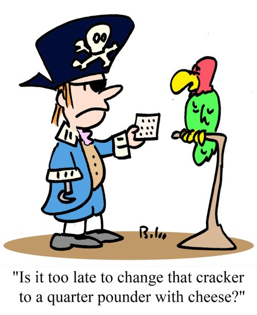 'Is it too late to change that cracker to a quarter pounder with cheese?'